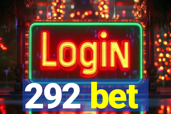 292 bet